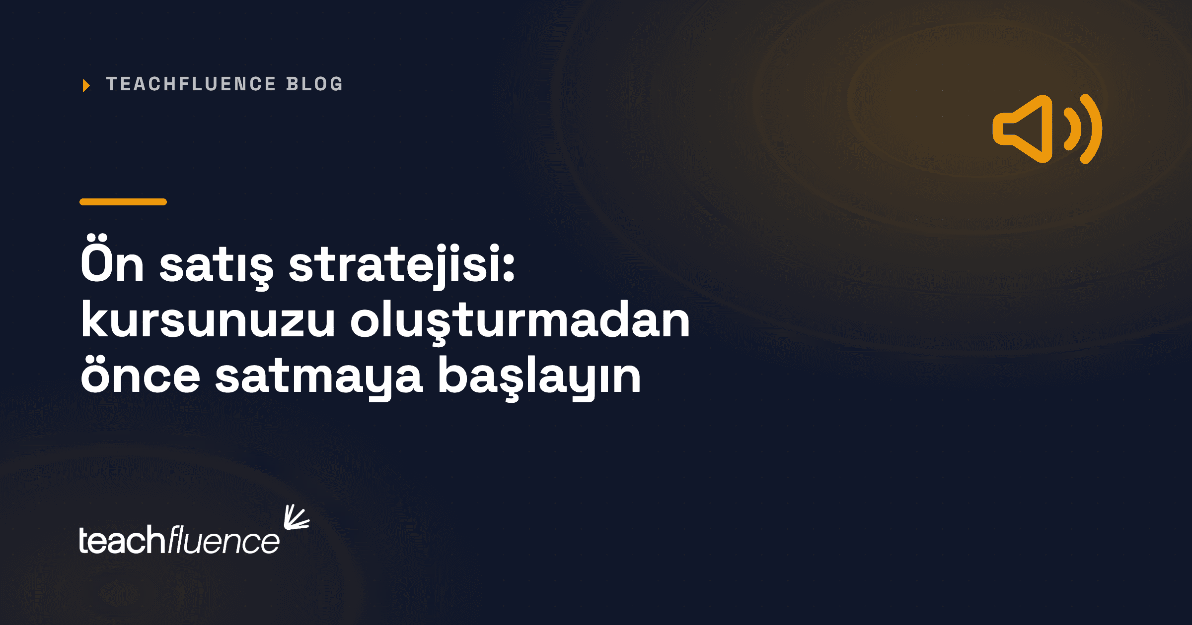 Ön satış stratejisi: kursunuzu oluşturmadan önce satmaya başlayın